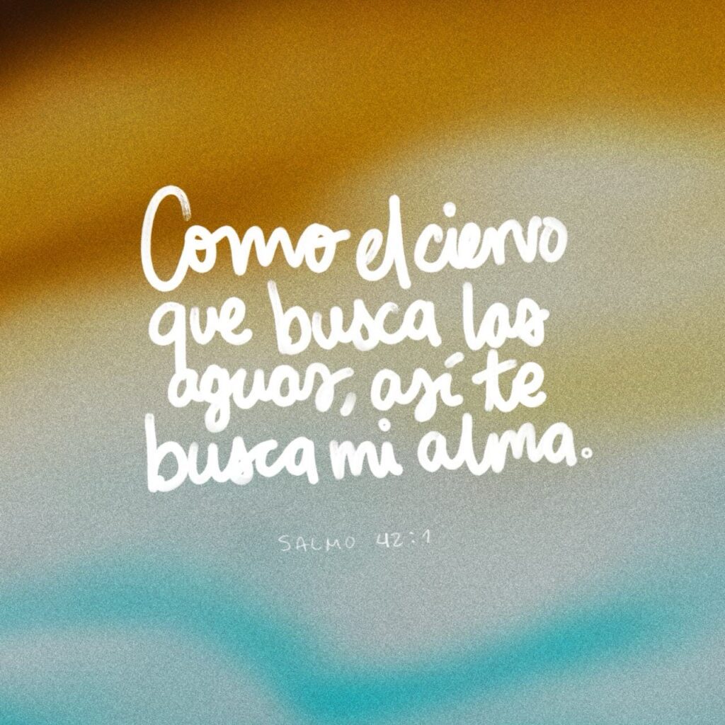 Calando al Señor, texto del Salmo 42:1