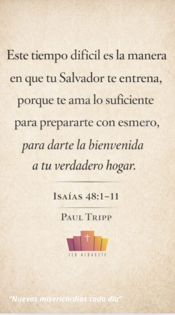 Dios usa los tiempos difíciles para preparar a Sus hijos, con referencia a Isaías 48:1-11.